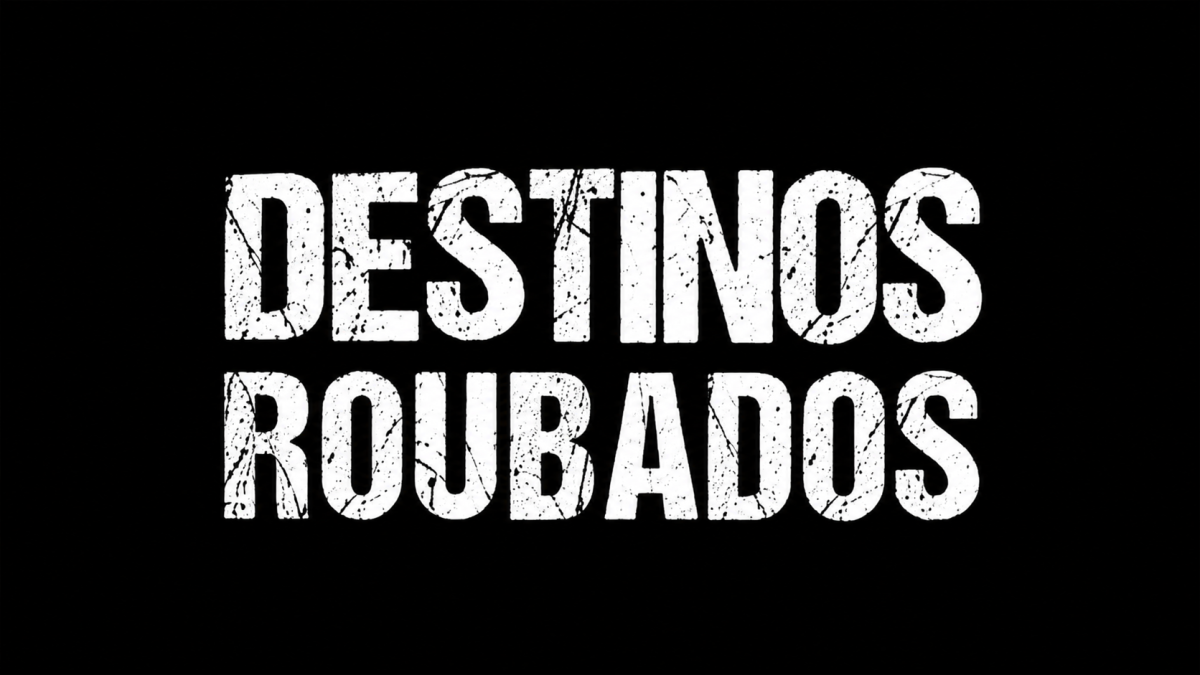 destinos roubados